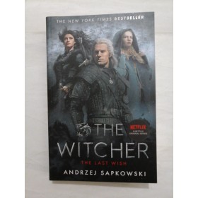 THE  WITCHER * THE LAST WISH  (Vrajitorul. Ultima dorinta)  -  ANDRZEJ   SAPKOWSK
